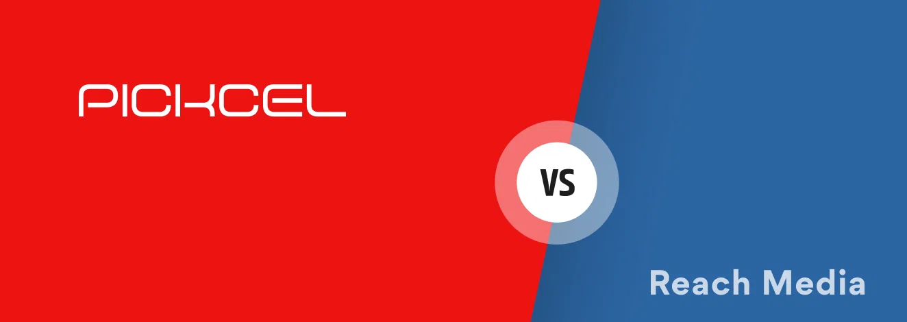 Pickcel vs Reach Media CMS banner