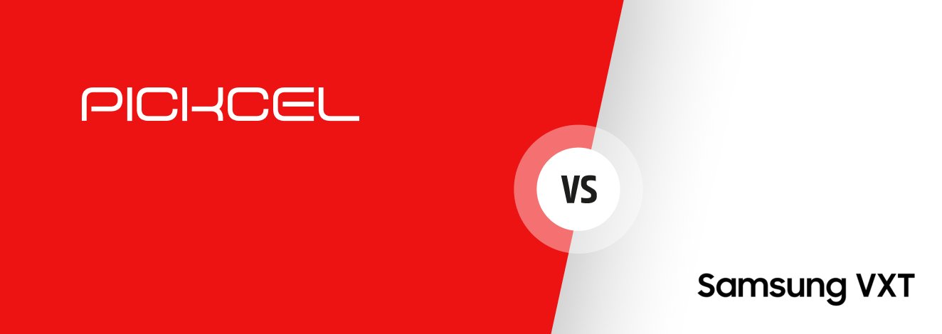 Pickcel vs Samsung VXT CMS banner