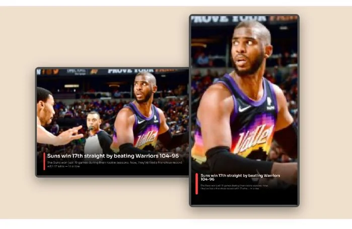 Digital signage ESPN news app layout preview showing app data fit into any layout and adjusts to screen size and orientation.