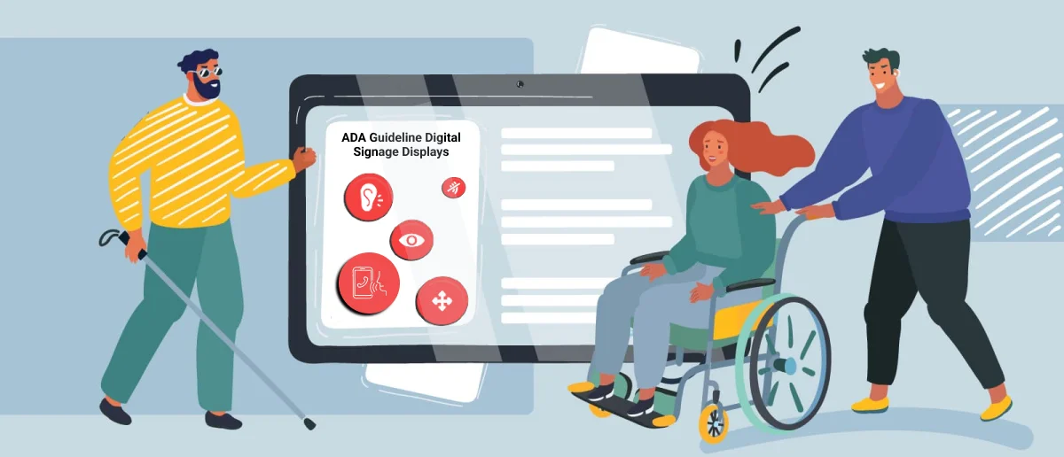  A Guide to ADA Requirements for Digital Signage Displays