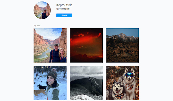 REI uses the Instagram hashtag contest #optoutside to receive user generated content everyday.