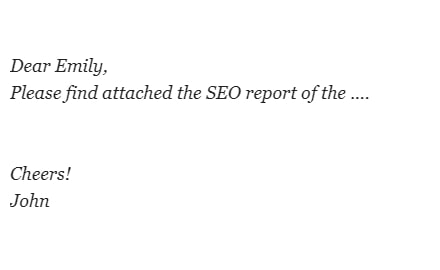 Screenshot of an email write up that narrates dear emily, Please find attached the seo report and so on