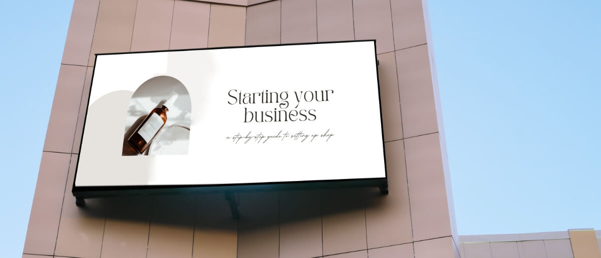 An electronic billboard display showing a CTA on starting your business
